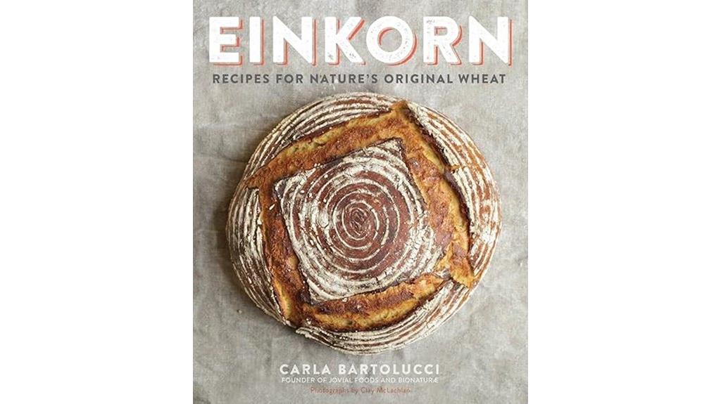 einkorn wheat recipe cookbook